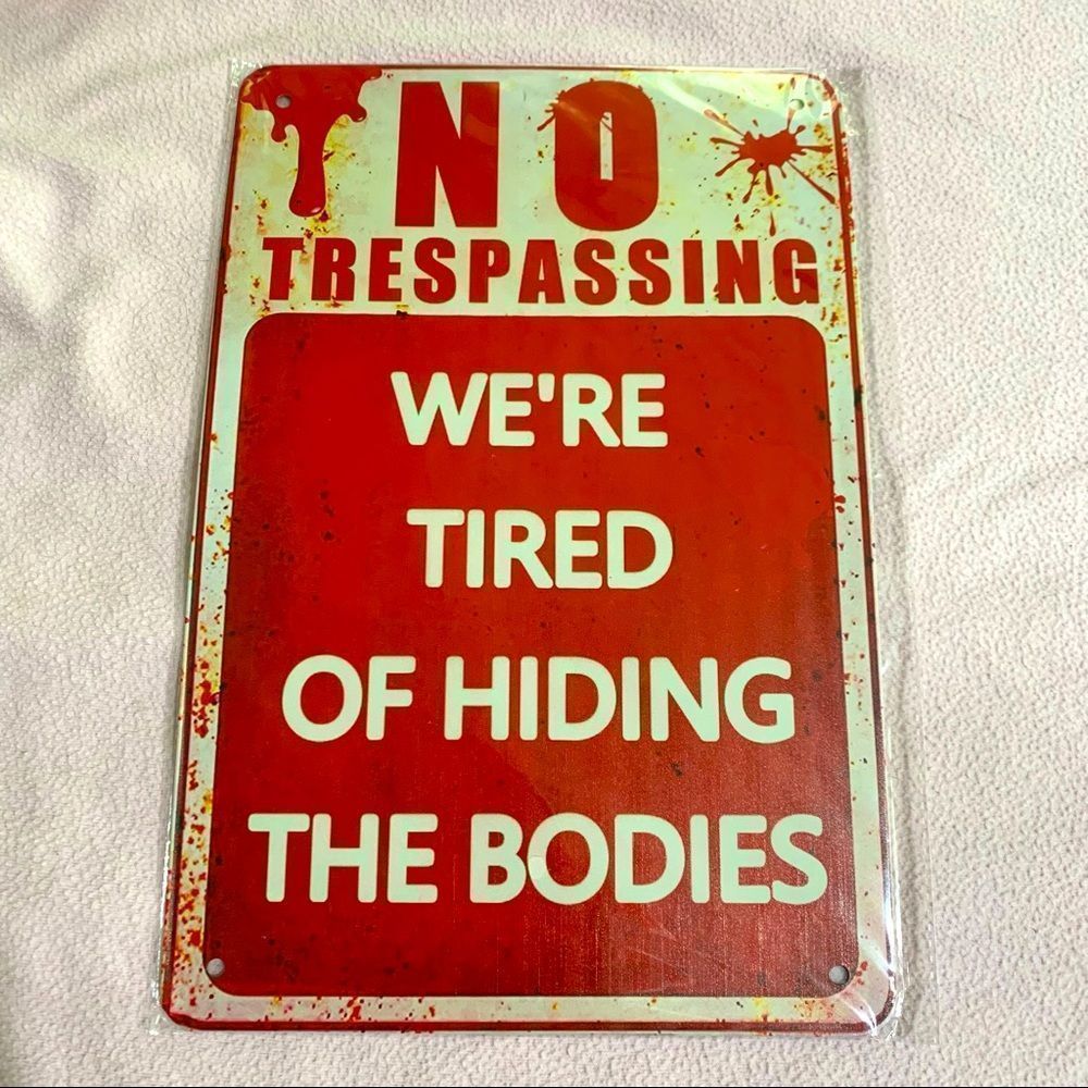 No Trespassing Funny Metal Sign